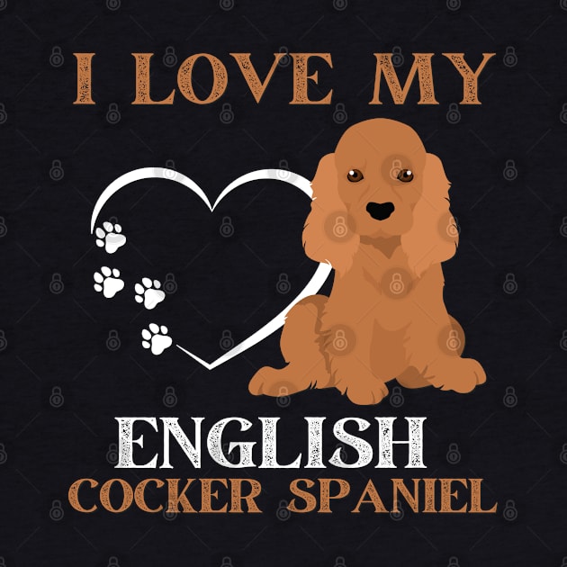 I love my English Cocker Spaniel Life is better with my dogs Dogs I love all the dogs by BoogieCreates